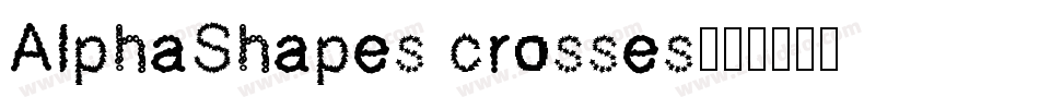 AlphaShapes crosses字体转换